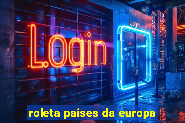 roleta paises da europa